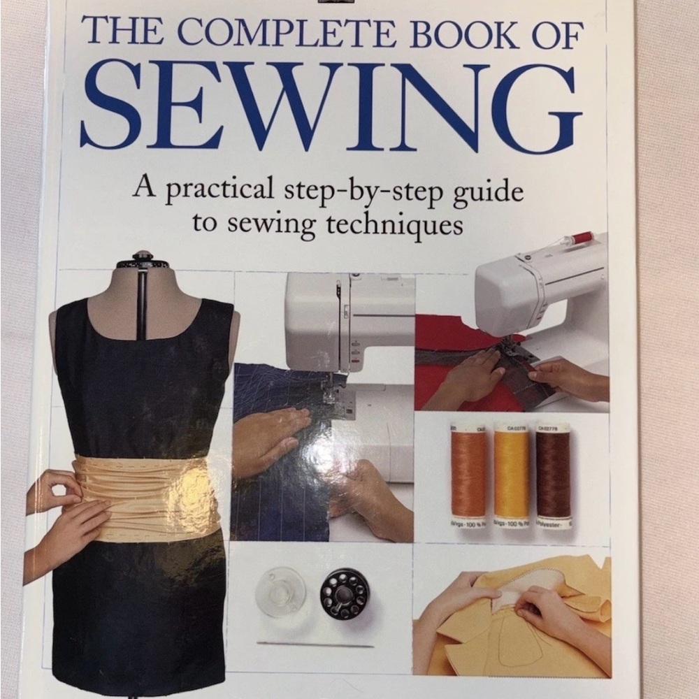 The Complete Book of Sewing Step By Step First Edition 1996 DK Hardcover